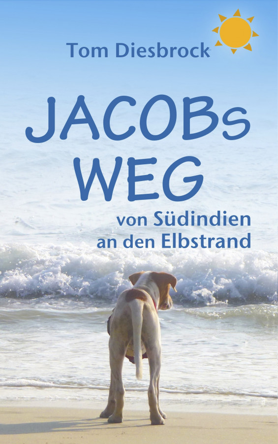 Jacobs Weg - von Südindien an den Elbstrand