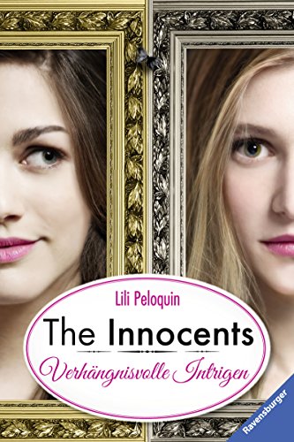 The Innocents 2: Verhängnisvolle Intrigen von [Peloquin, Lili]