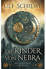 Die Kinder von Nebra: Historischer Roman Kindle Ausgabe