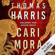 Cari Mora, Thomas Harris, Random House Audio, Deutschland, 2019