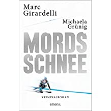 Mordsschnee: Kriminalroman (Marc Gassmann)