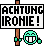 :achtungironie